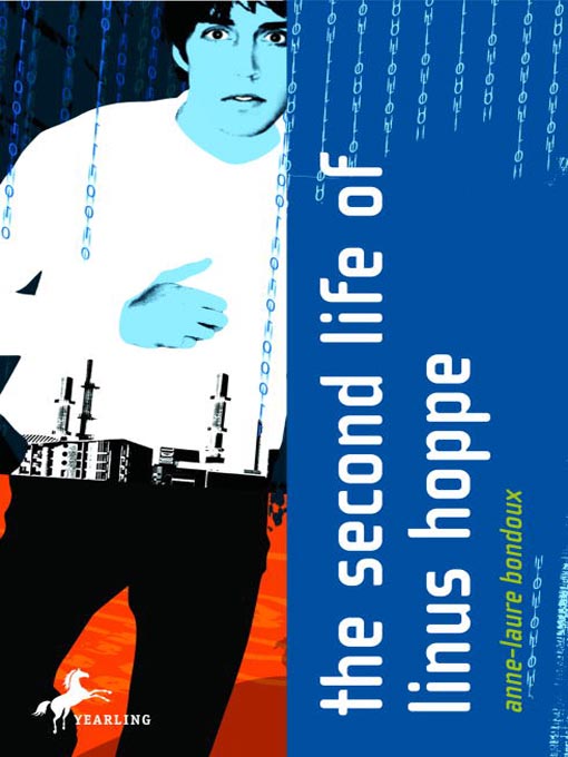 Title details for The Second Life of Linus Hoppe by Anne-Laure Bondoux - Available